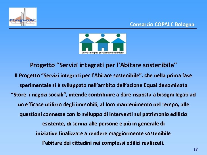 Consorzio COPALC Bologna Progetto “Servizi integrati per l’Abitare sostenibile” Il Progetto “Servizi integrati per