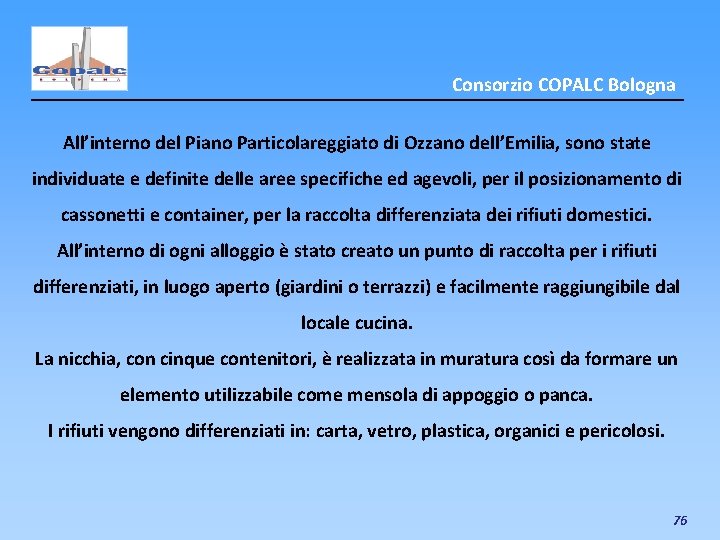 Consorzio COPALC Bologna All’interno del Piano Particolareggiato di Ozzano dell’Emilia, sono state individuate e