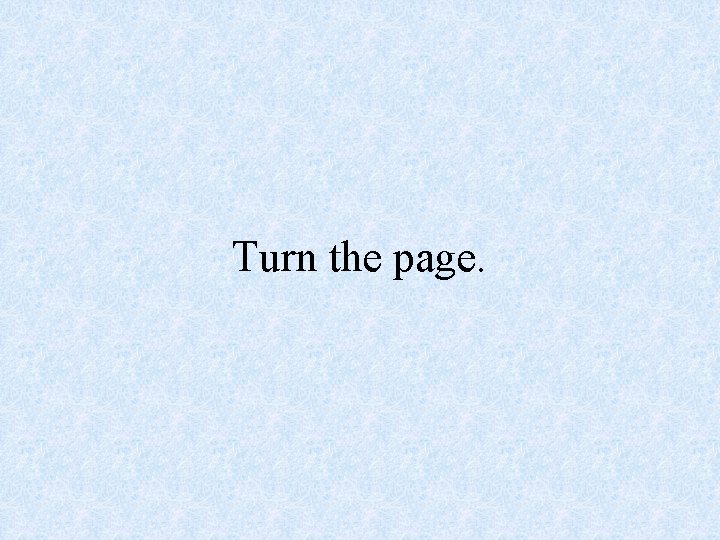 Turn the page. 