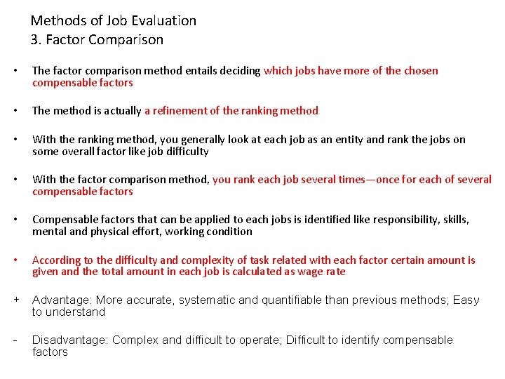 Methods of Job Evaluation 3. Factor Comparison • The factor comparison method entails deciding Methods of Job Evaluation 3. Factor Comparison • The factor comparison method entails deciding