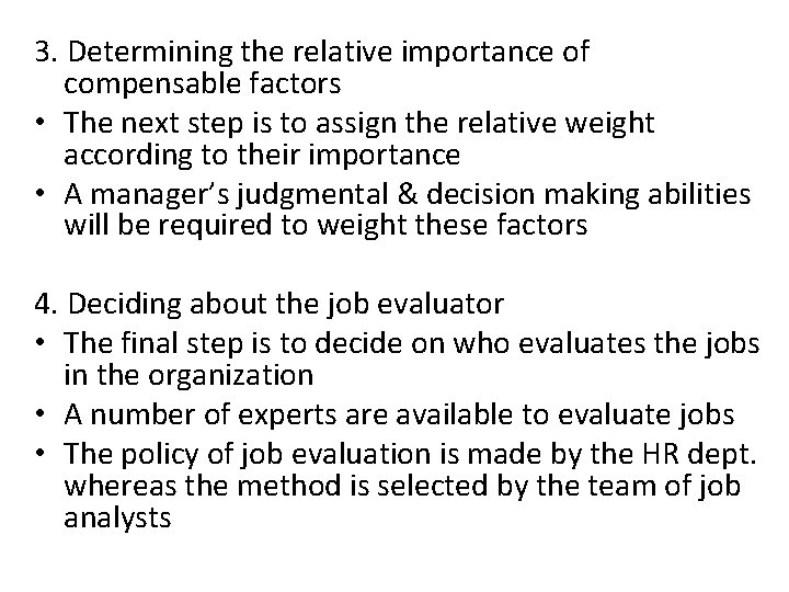 3. Determining the relative importance of compensable factors • The next step is to 3. Determining the relative importance of compensable factors • The next step is to