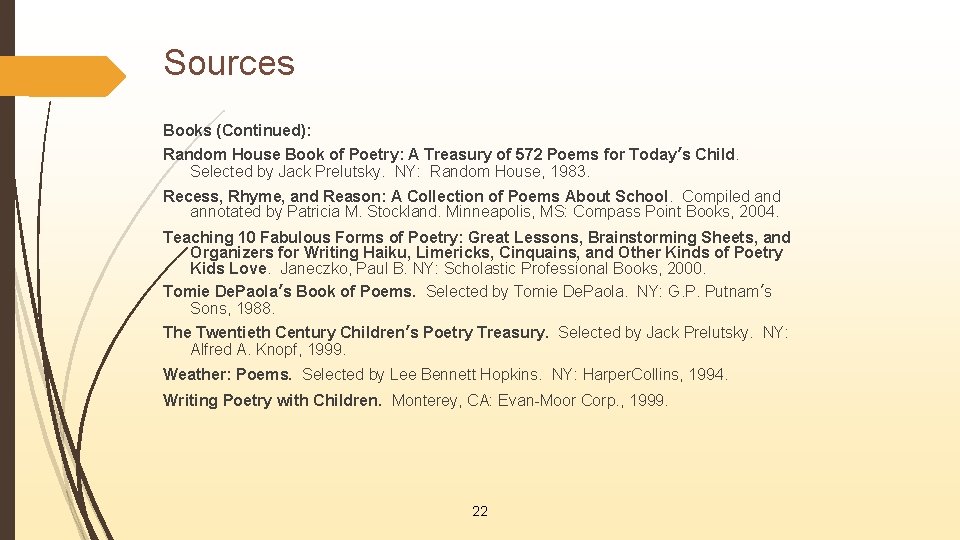 Sources Books (Continued): Random House Book of Poetry: A Treasury of 572 Poems for