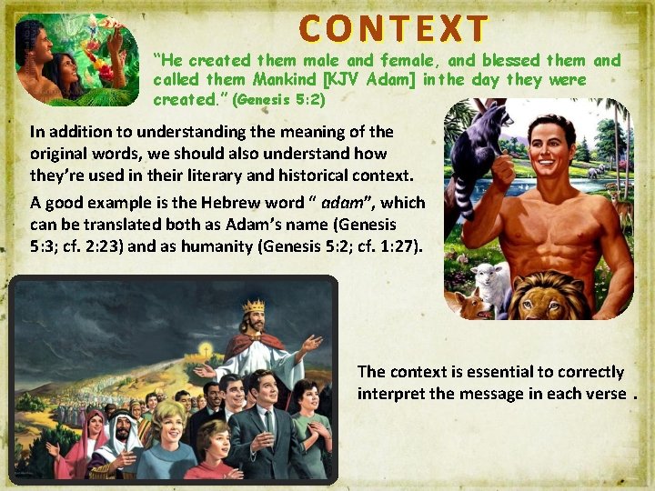CONTEXT “He created them male and female, and blessed them and called them Mankind