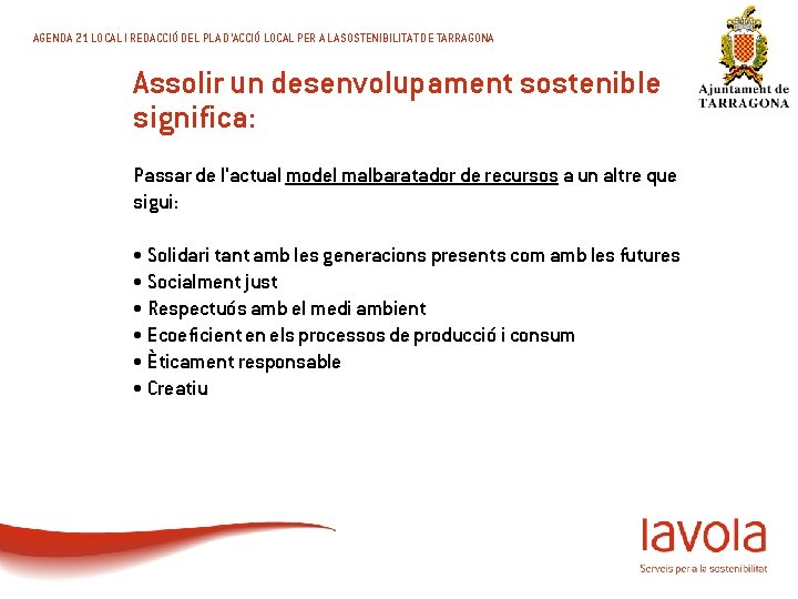 AGENDA 21 LOCAL I REDACCIÓ DEL PLA D’ACCIÓ LOCAL PER A LA SOSTENIBILITAT DE