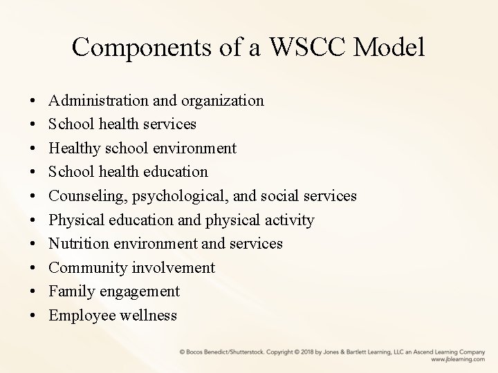 Components of a WSCC Model • • • Administration and organization School health services