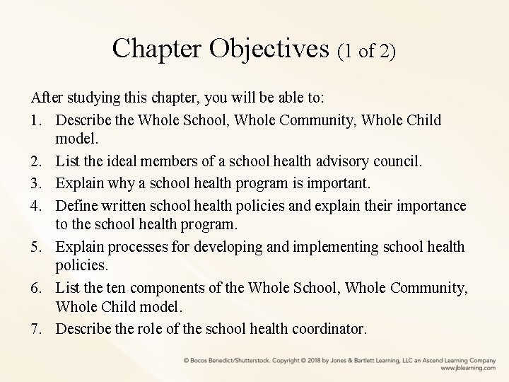 Chapter Objectives (1 of 2) After studying this chapter, you will be able to:
