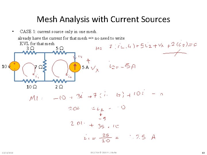 Mesh Analysis with Current Sources • CASE 1: current source only in one mesh.