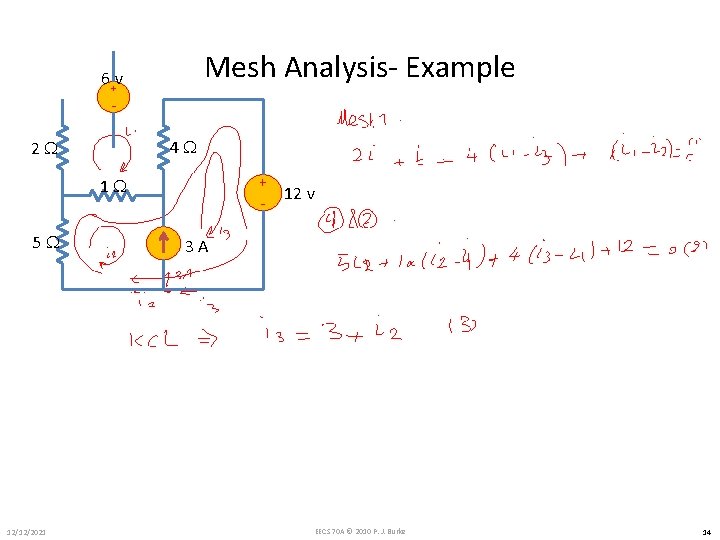 Mesh Analysis- Example 6+v 4 W 2 W + 1 W 5 W 12/12/2021