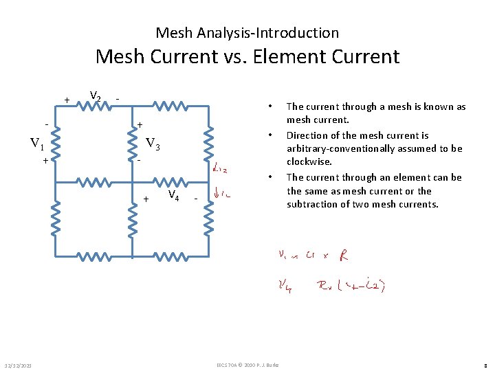 Mesh Analysis-Introduction Mesh Current vs. Element Current - • + V 2 • V