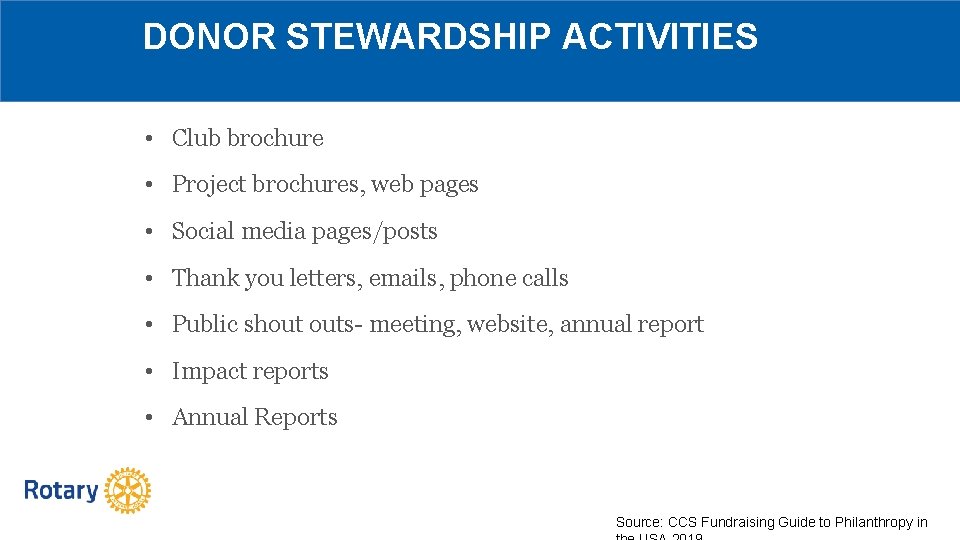 DONOR STEWARDSHIP ACTIVITIES • Club brochure • Project brochures, web pages • Social media