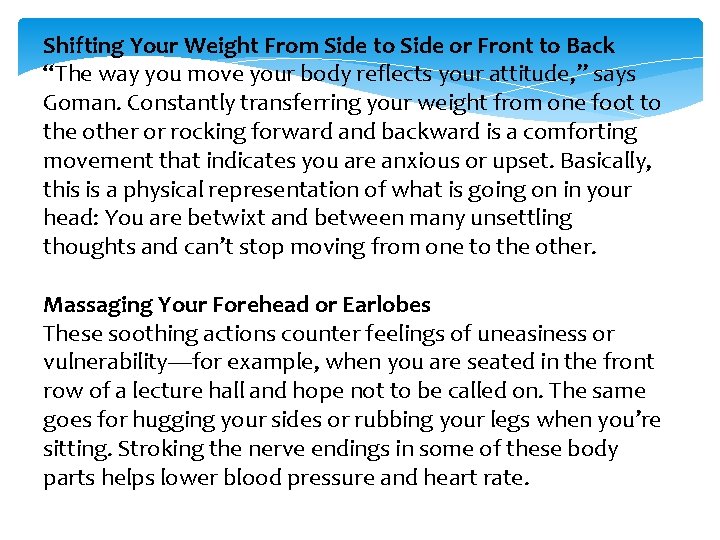 Shifting Your Weight From Side to Side or Front to Back “The way you