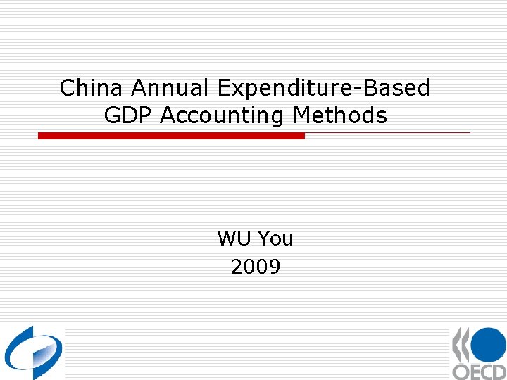 China Annual Expenditure-Based GDP Accounting Methods WU You 2009 