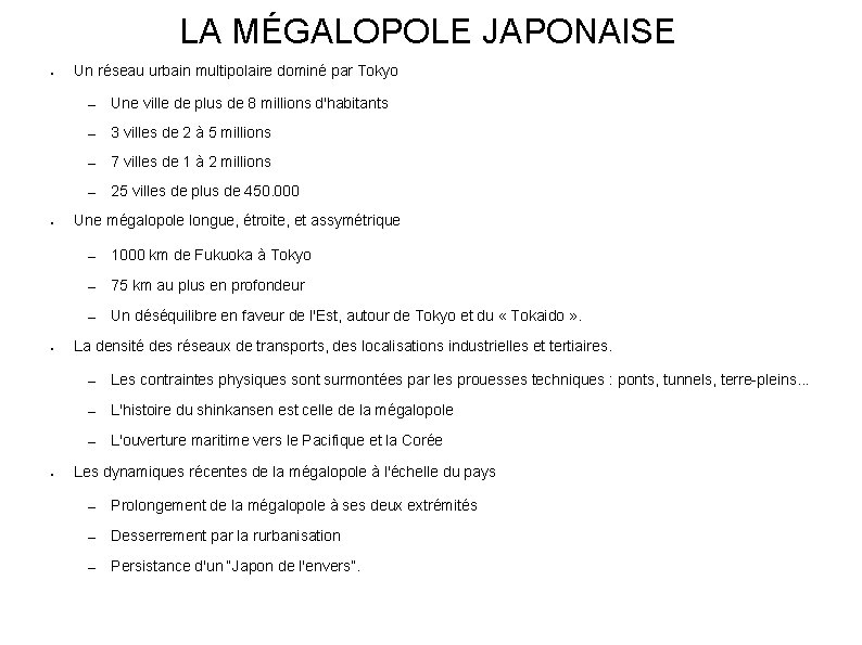 LA MÉGALOPOLE JAPONAISE ● ● Un réseau urbain multipolaire dominé par Tokyo – Une