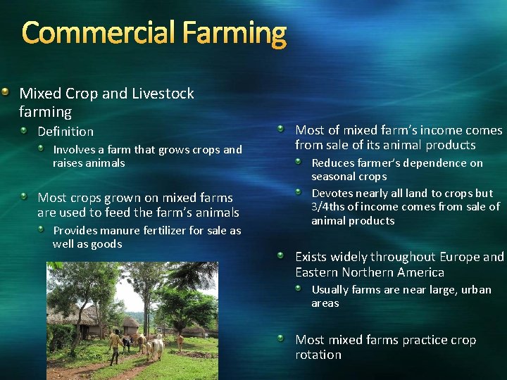 Commercial Farming Mixed Crop and Livestock farming Definition Involves a farm that grows crops