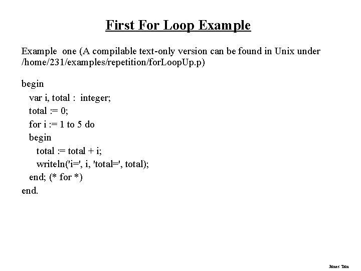 First For Loop Example one (A compilable text-only version can be found in Unix