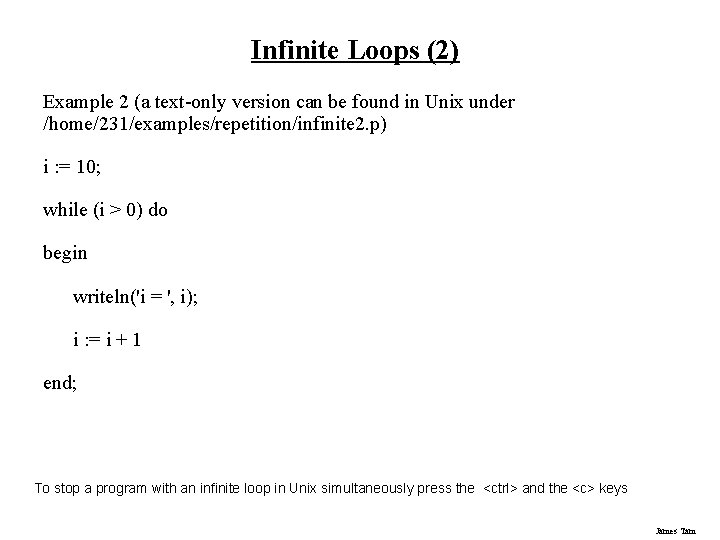 Infinite Loops (2) Example 2 (a text-only version can be found in Unix under