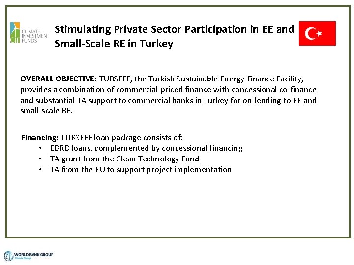 Stimulating Private Sector Participation in EE and Small-Scale RE in Turkey OVERALL OBJECTIVE: TURSEFF,