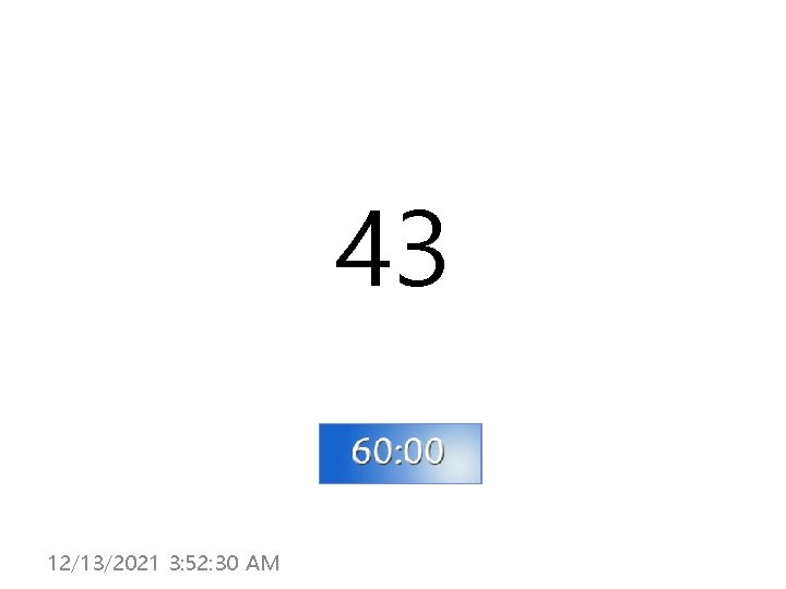 43 12/13/2021 3: 52: 30 AM 