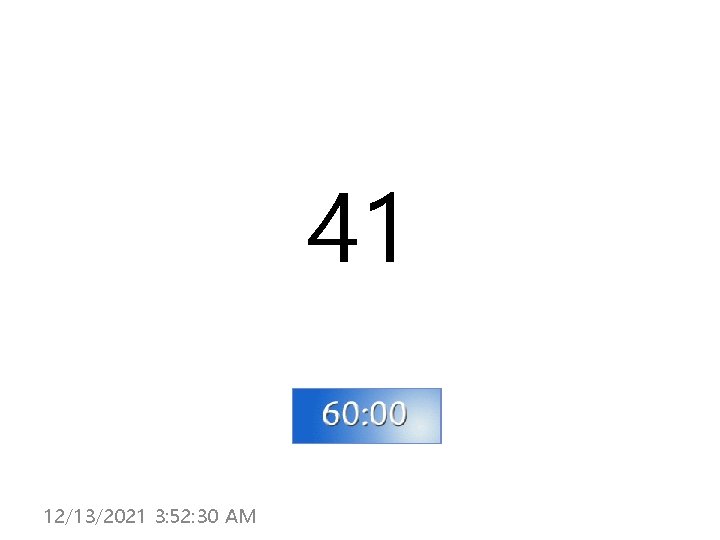 41 12/13/2021 3: 52: 30 AM 