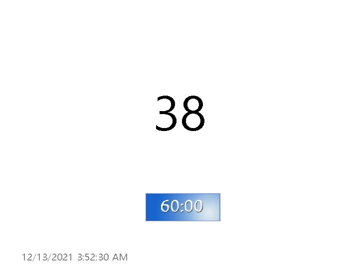 38 12/13/2021 3: 52: 30 AM 
