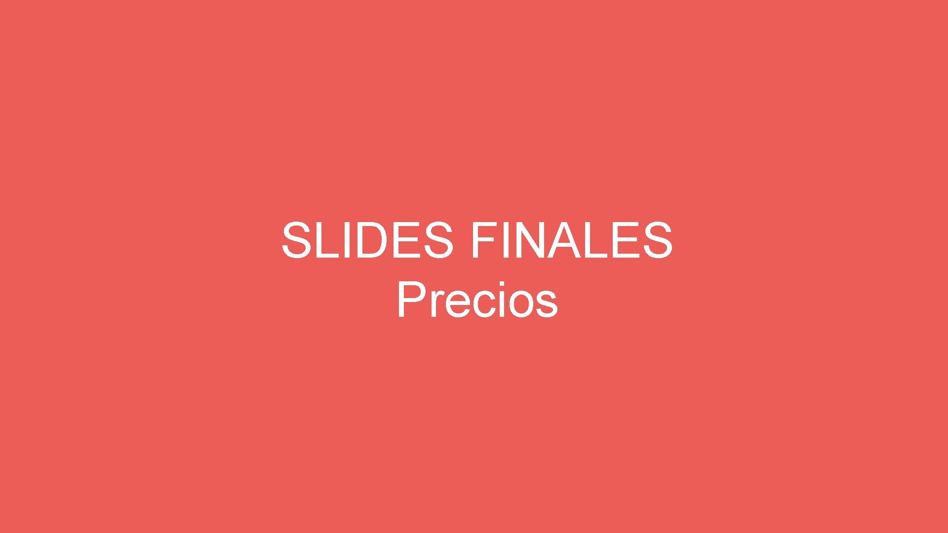 SLIDES FINALES Precios 