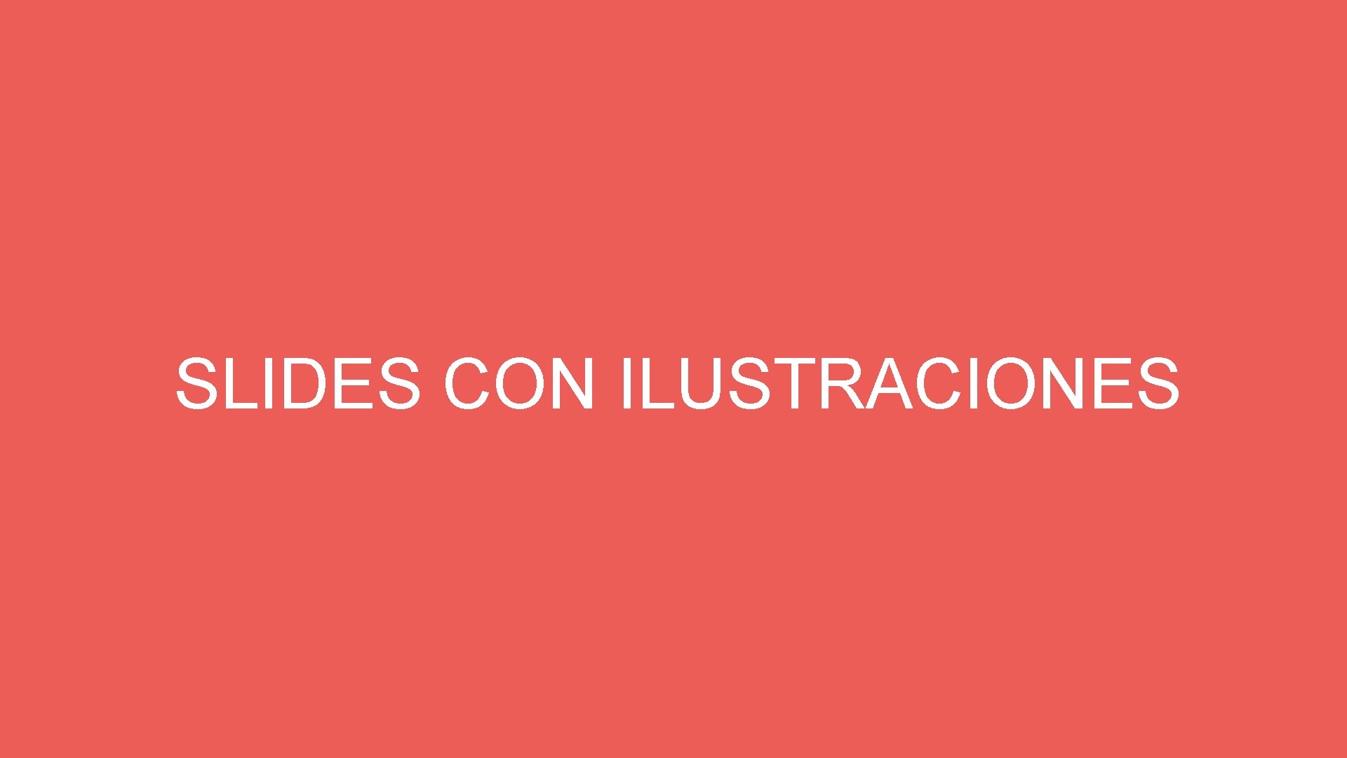 SLIDES CON ILUSTRACIONES 