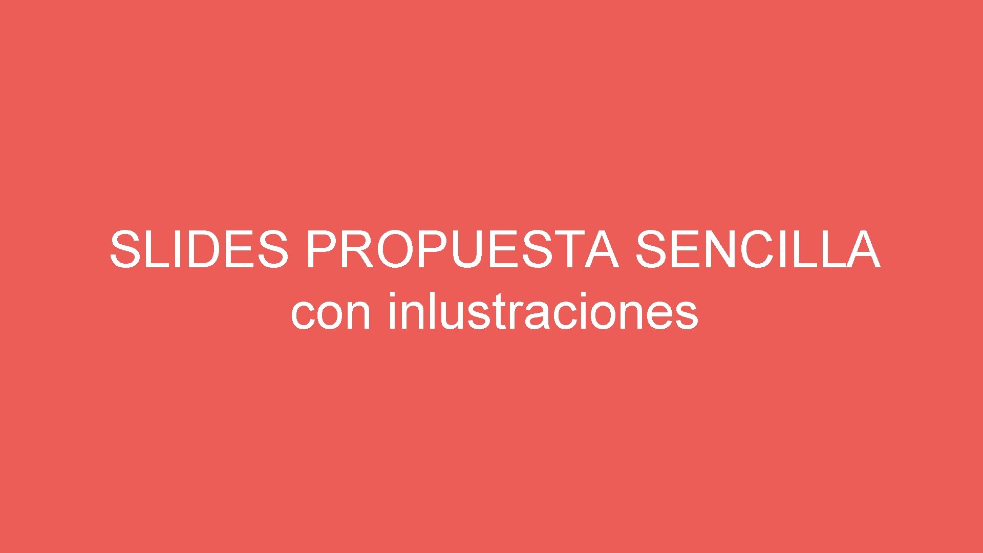 SLIDES PROPUESTA SENCILLA con inlustraciones 