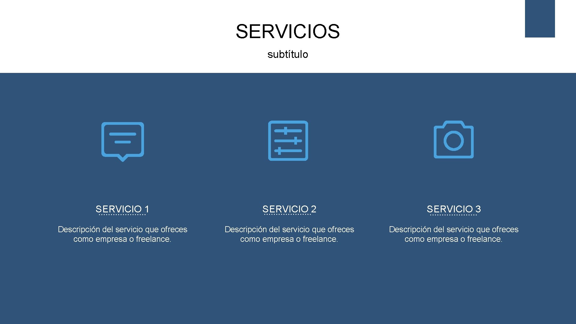 SERVICIOS subtítulo SERVICIO 1 SERVICIO 2 SERVICIO 3 Descripción del servicio que ofreces como