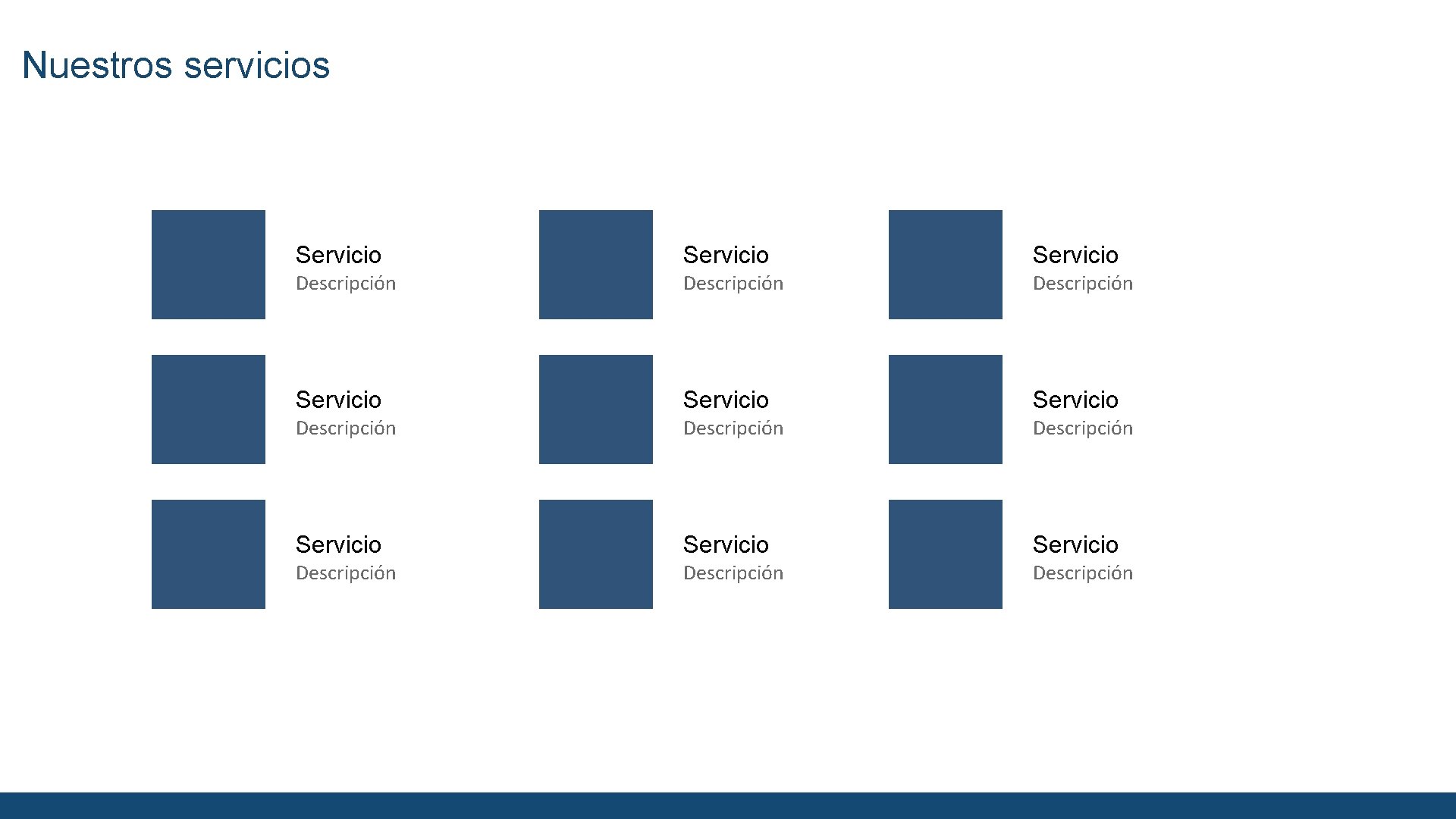 Nuestros servicios Servicio Servicio Descripción Descripción Servicio Descripción 