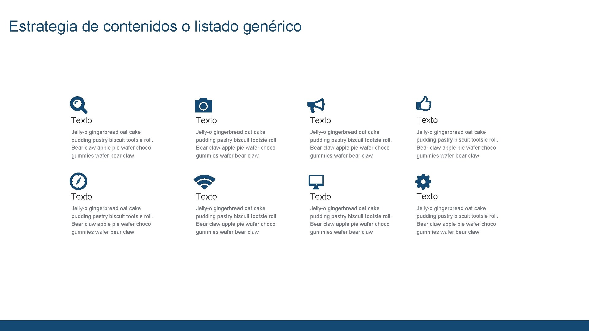 Estrategia de contenidos o listado genérico Texto Texto Jelly-o gingerbread oat cake pudding pastry