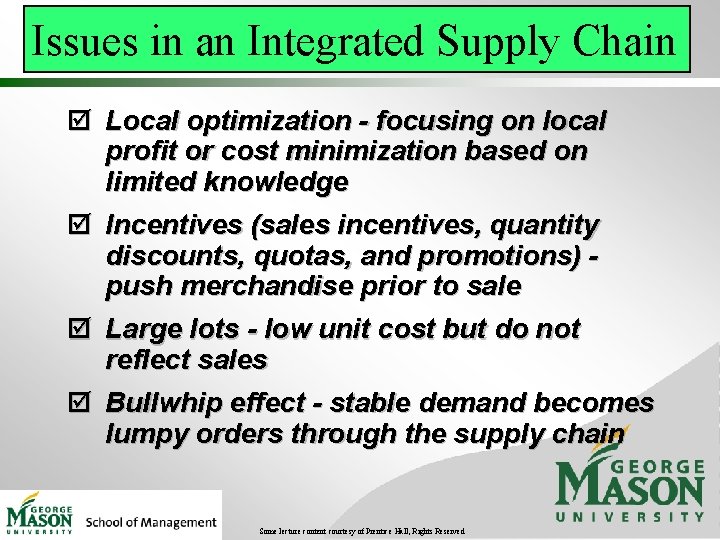 Issues in an Integrated Supply Chain þ Local optimization - focusing on local profit