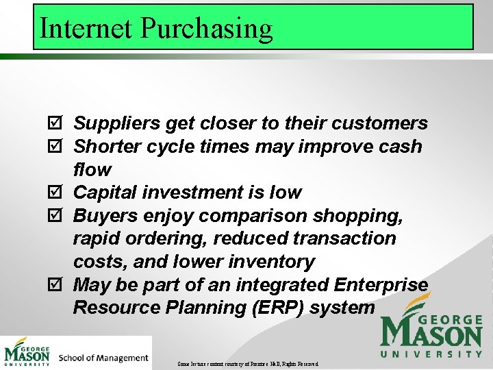 Internet Purchasing þ Suppliers get closer to their customers þ Shorter cycle times may