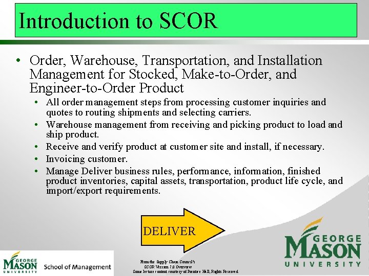 Introduction to SCOR • Order, Warehouse, Transportation, and Installation Management for Stocked, Make-to-Order, and