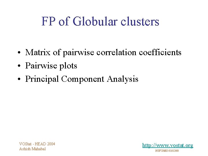 FP of Globular clusters • Matrix of pairwise correlation coefficients • Pairwise plots •