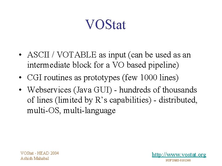 VOStat • ASCII / VOTABLE as input (can be used as an intermediate block