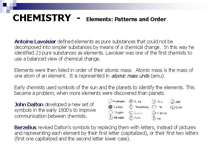 CHEMISTRY - Elements: Patterns and Order Antoine Lavoisier defined elements as pure substances that