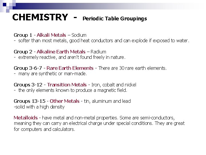 CHEMISTRY - Periodic Table Groupings Group 1 - Alkali Metals – Sodium - softer