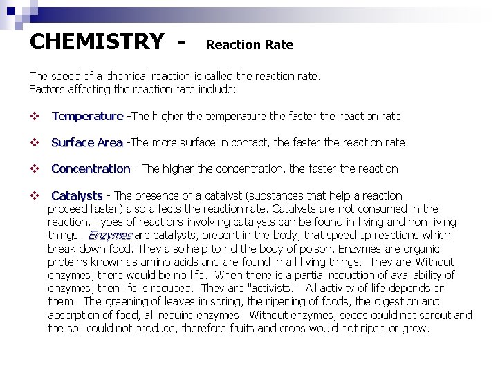 CHEMISTRY - Reaction Rate The speed of a chemical reaction is called the reaction