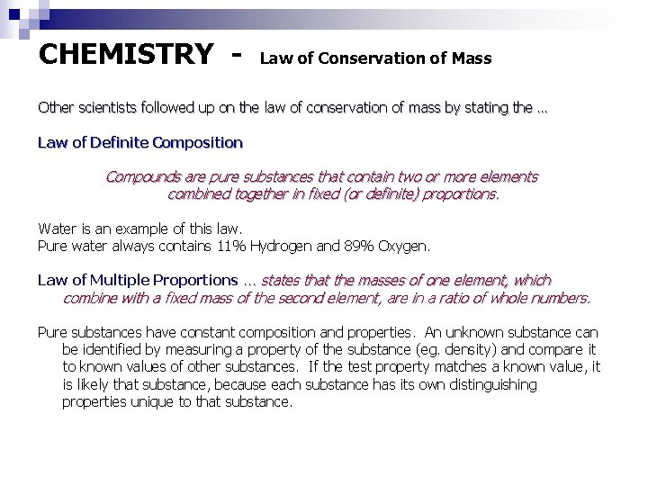 CHEMISTRY - Law of Conservation of Mass Other scientists followed up on the law