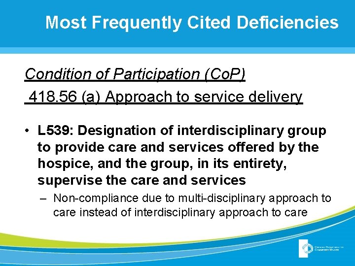 Most Frequently Cited Deficiencies Condition of Participation (Co. P) 418. 56 (a) Approach to