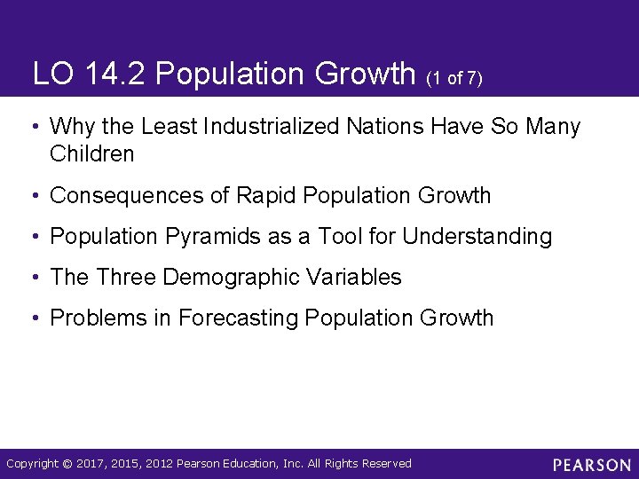 LO 14. 2 Population Growth (1 of 7) • Why the Least Industrialized Nations