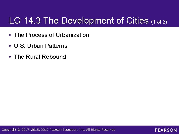 LO 14. 3 The Development of Cities (1 of 2) • The Process of