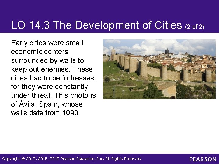 LO 14. 3 The Development of Cities (2 of 2) Early cities were small