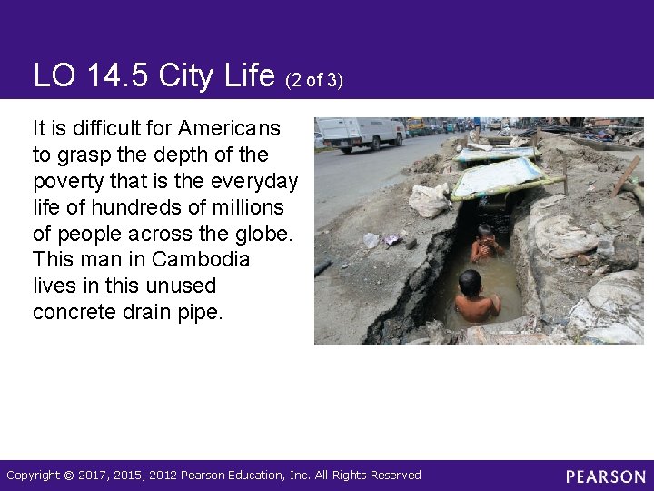 LO 14. 5 City Life (2 of 3) It is difficult for Americans to