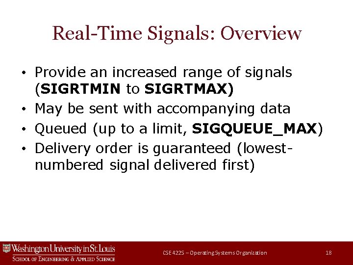 Real-Time Signals: Overview • Provide an increased range of signals (SIGRTMIN to SIGRTMAX) • Real-Time Signals: Overview • Provide an increased range of signals (SIGRTMIN to SIGRTMAX) •