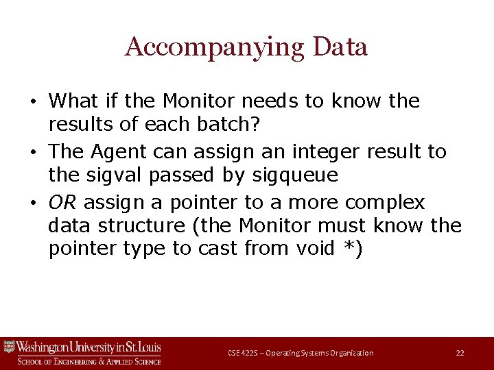 Accompanying Data • What if the Monitor needs to know the results of each Accompanying Data • What if the Monitor needs to know the results of each