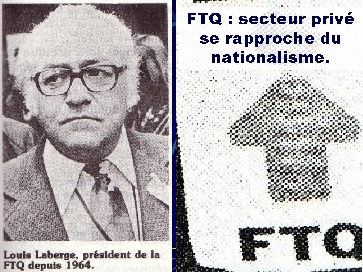 FTQ : secteur privé se rapproche du nationalisme. 