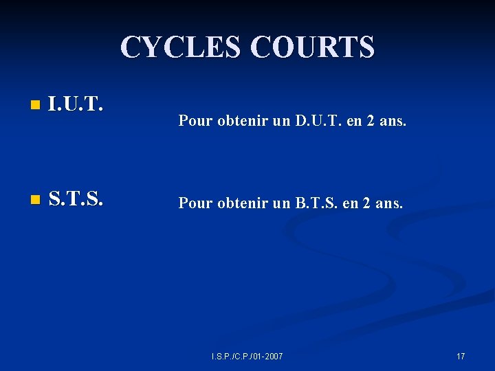 CYCLES COURTS n I. U. T. n S. T. S. Pour obtenir un D.