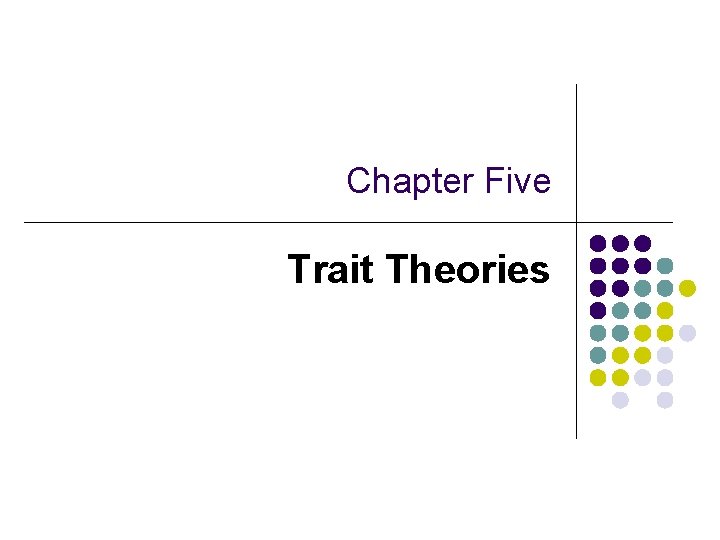 Chapter Five Trait Theories 