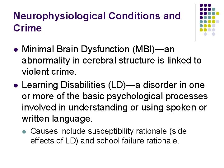 Neurophysiological Conditions and Crime l l Minimal Brain Dysfunction (MBI)—an abnormality in cerebral structure